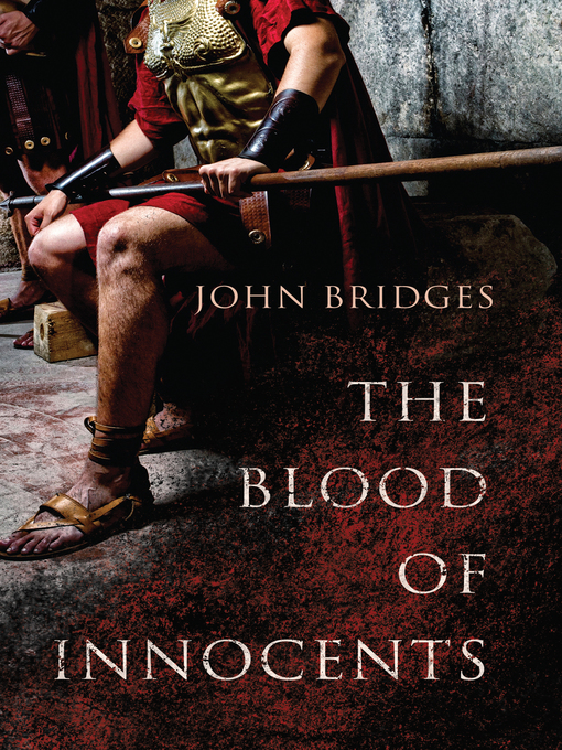 Title details for The Blood of Innocents by John Bridges - Available